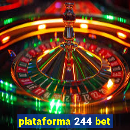 plataforma 244 bet